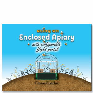 Using an Enclosed Apiary with Configurable Flight Portal