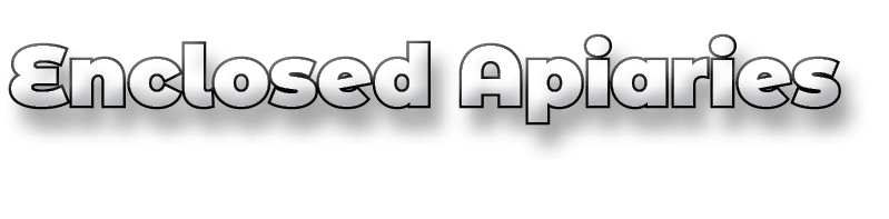 Enclosed Apiaries